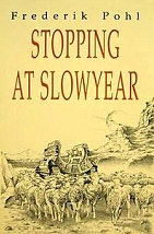 Stopping at Slowyear